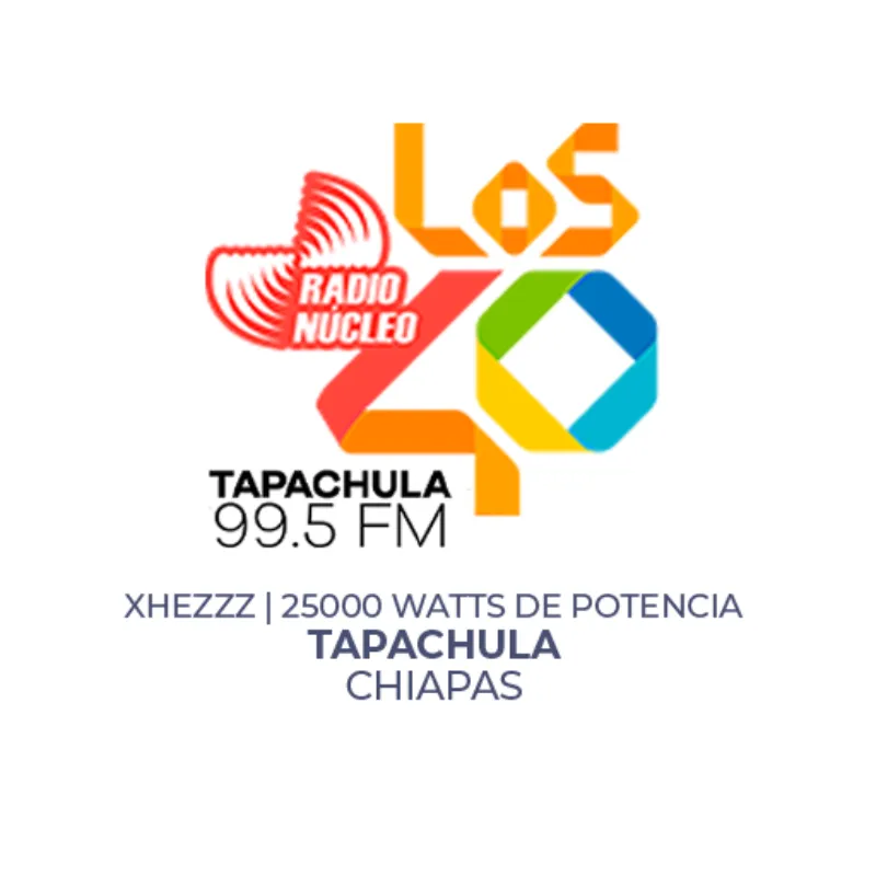 Los 40 99.5 FM Tapachula, Radio Núcleo